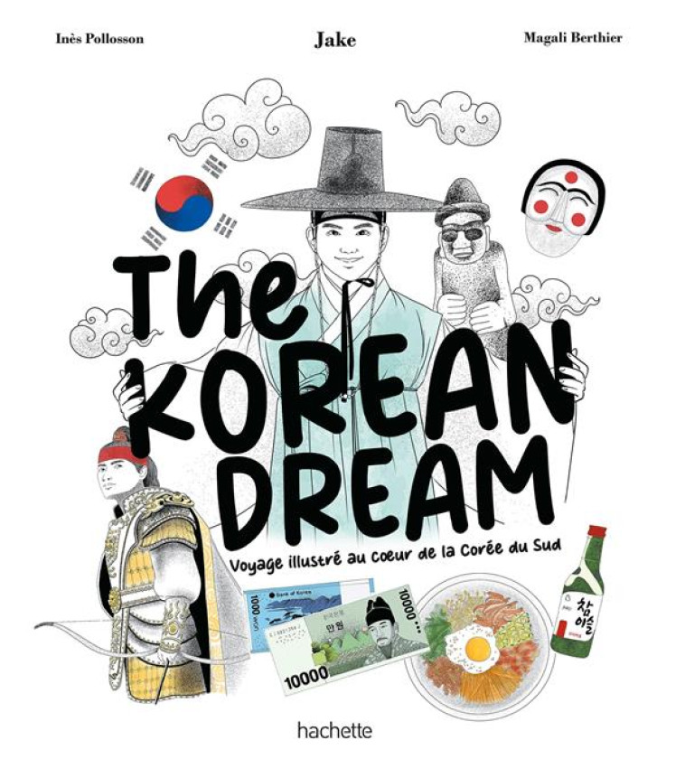 THE KOREAN DREAM - POLLOSSON/JAKE/BERTHIER - HACHETTE