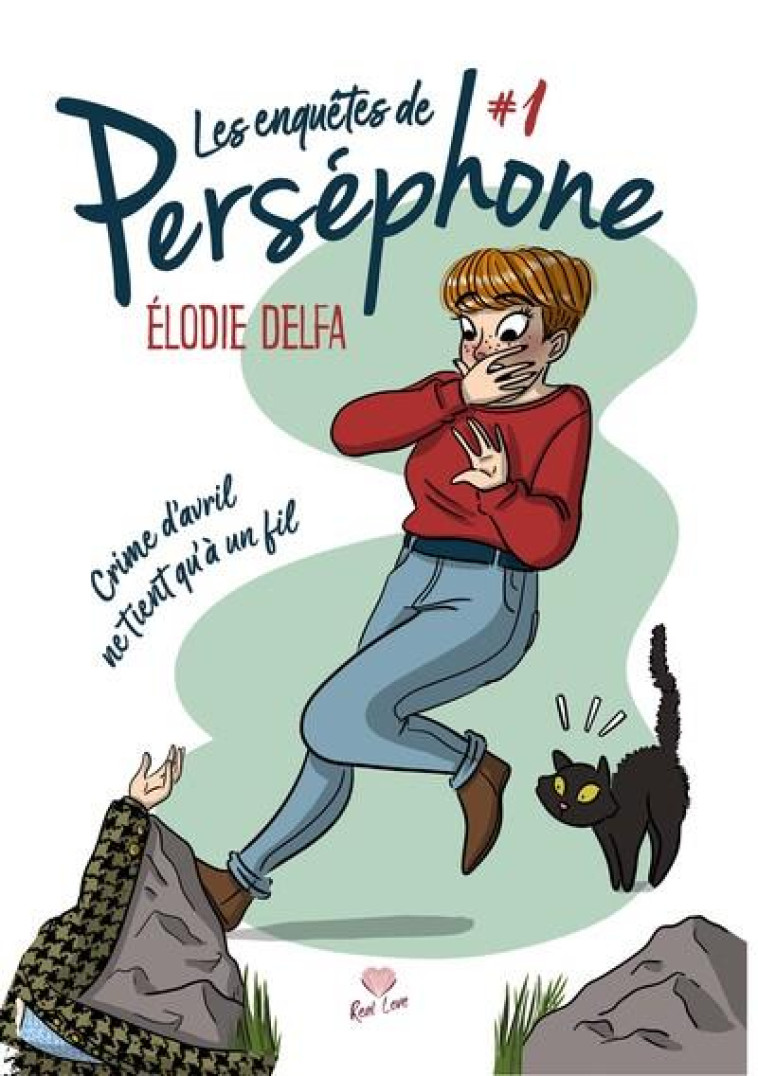 LES ENQUETES DE PERSEPHONE T01 CRIME D-AVRIL NE TIENT QU-A UN FIL - DELFA ELODIE - ALTER REAL ED