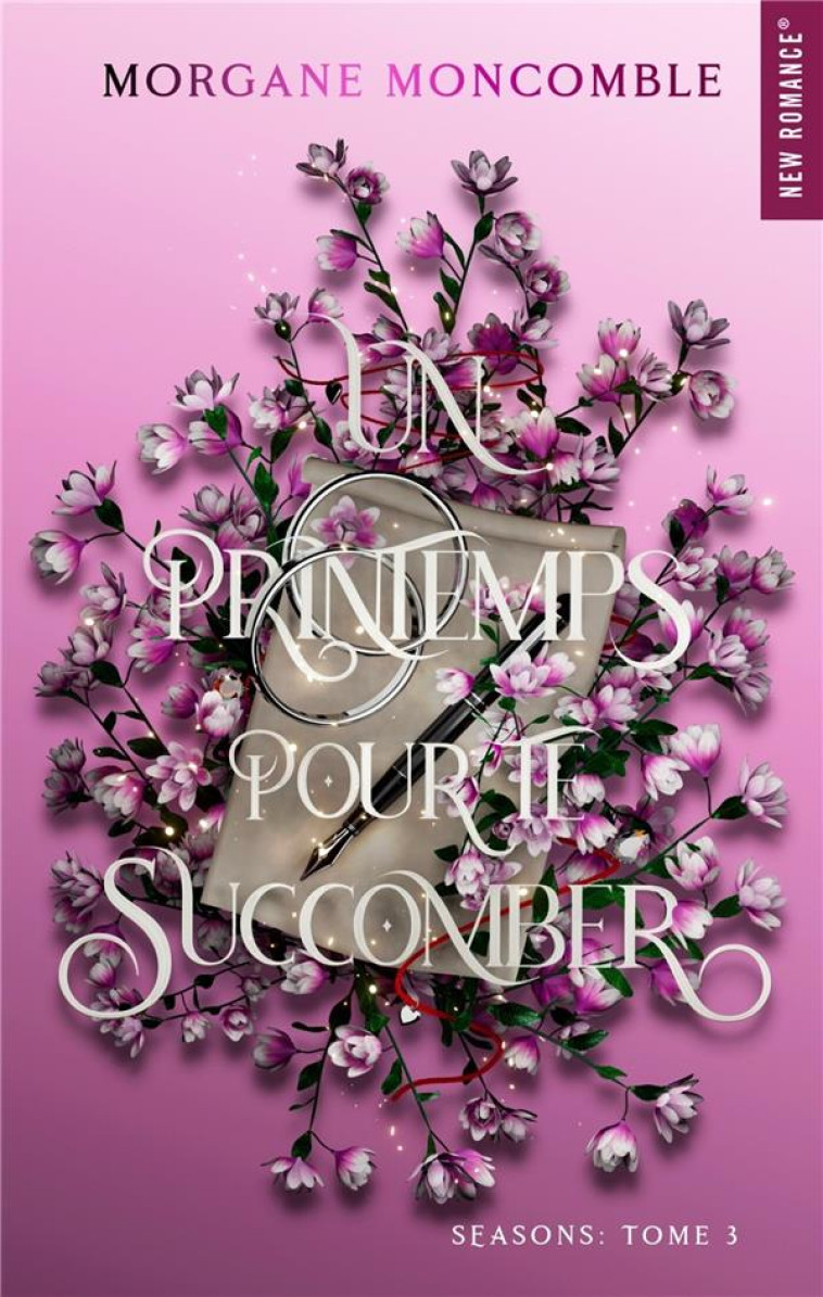 SEASONS T03 UN PRINTEMPS POUR TE SUCCOMBER - MONCOMBLE MORGANE - HUGO JEUNESSE