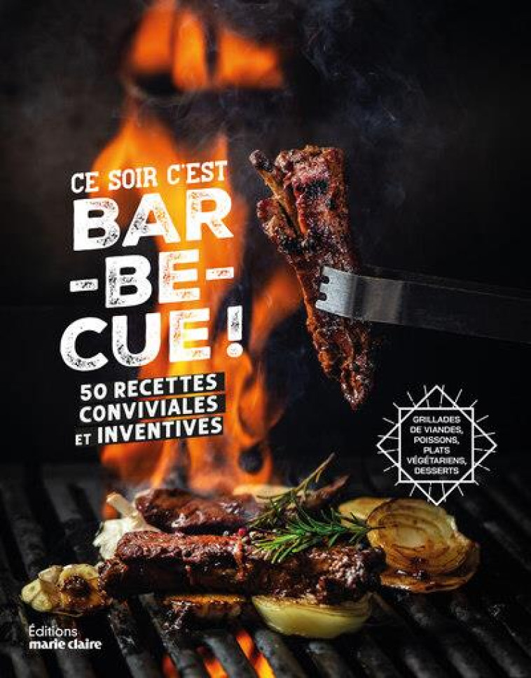 CE SOIR C-EST BARBECUE ! - DORET AUDREY - MARIE-CLAIRE