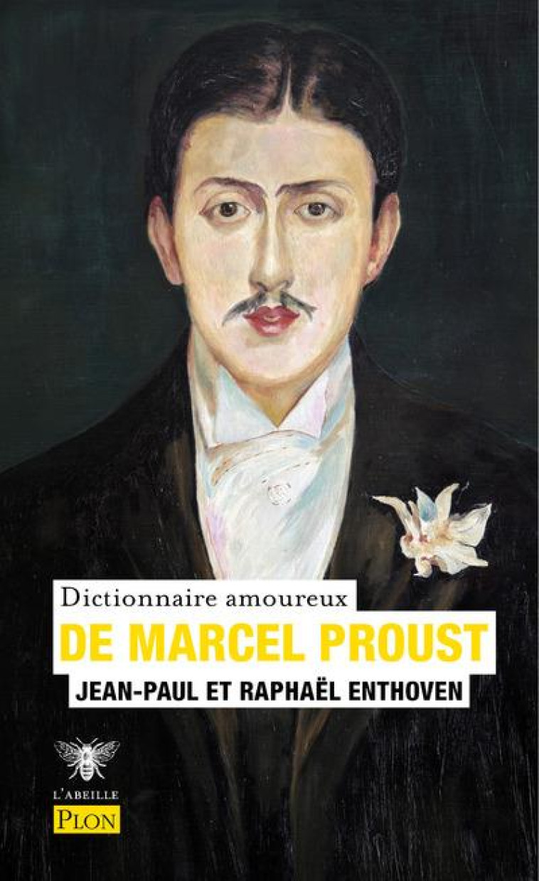 DICTIONNAIRE AMOUREUX DE MARCEL PROUST - ENTHOVEN/BOULDOUYRE - PLON