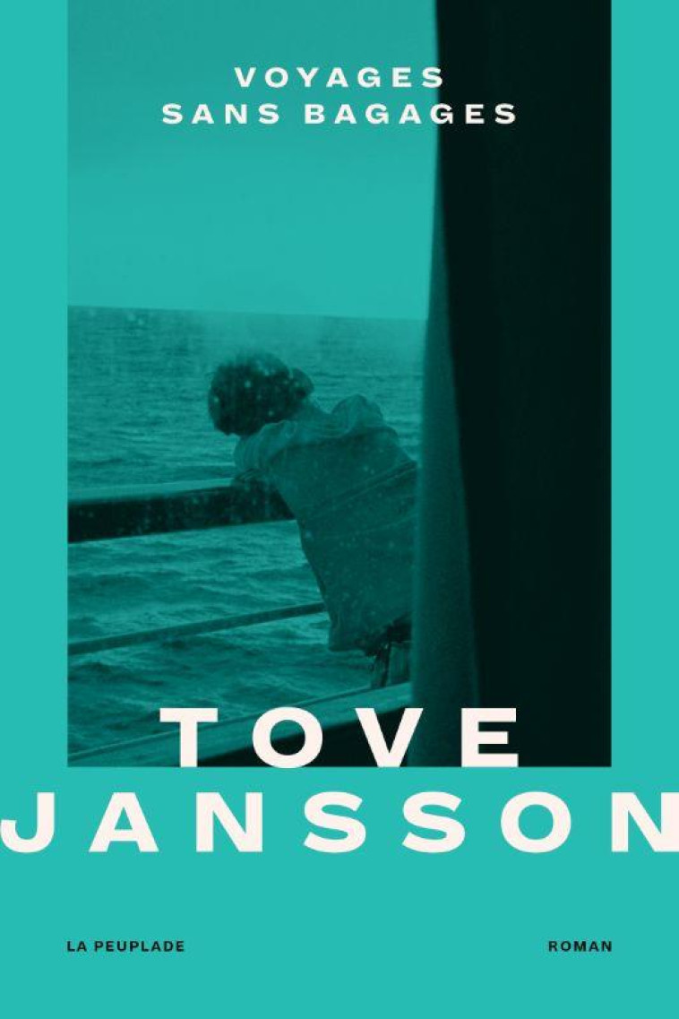 VOYAGES SANS BAGAGES - JANSSON TOVE - LA PEUPLADE