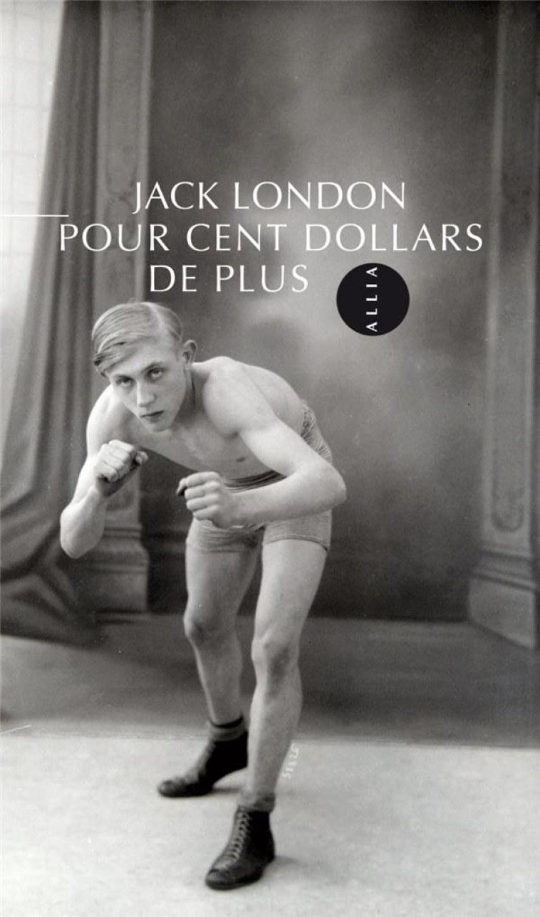 POUR CENT DOLLARS DE PLUS - LONDON JACK - ALLIA