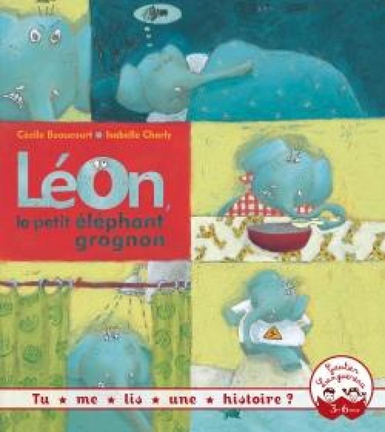 LEON LE PETIT ELEPHANT GROGNON - BEAUCOURT/CHARLY - HACHETTE