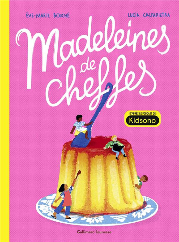 MADELEINE DE CHEFFES - EVE-MARIE BOUCHE/CALFAPIETRA - GALLIMARD