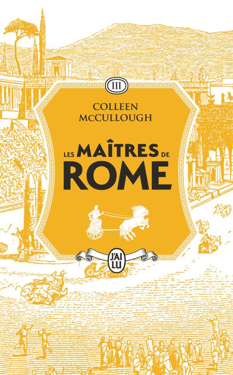 LES MAITRES DE ROME T03 LE FAVORI DES DIEUX - MCCULLOUGH COLLEEN - J'AI LU