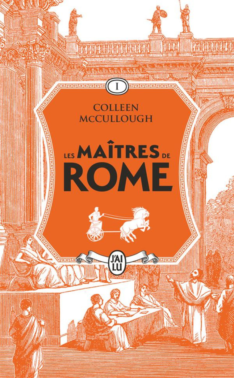 LES MAITRES DE ROME T01 L-AMOUR ET LE POUVOIR - MCCULLOUGH COLLEEN - J'AI LU