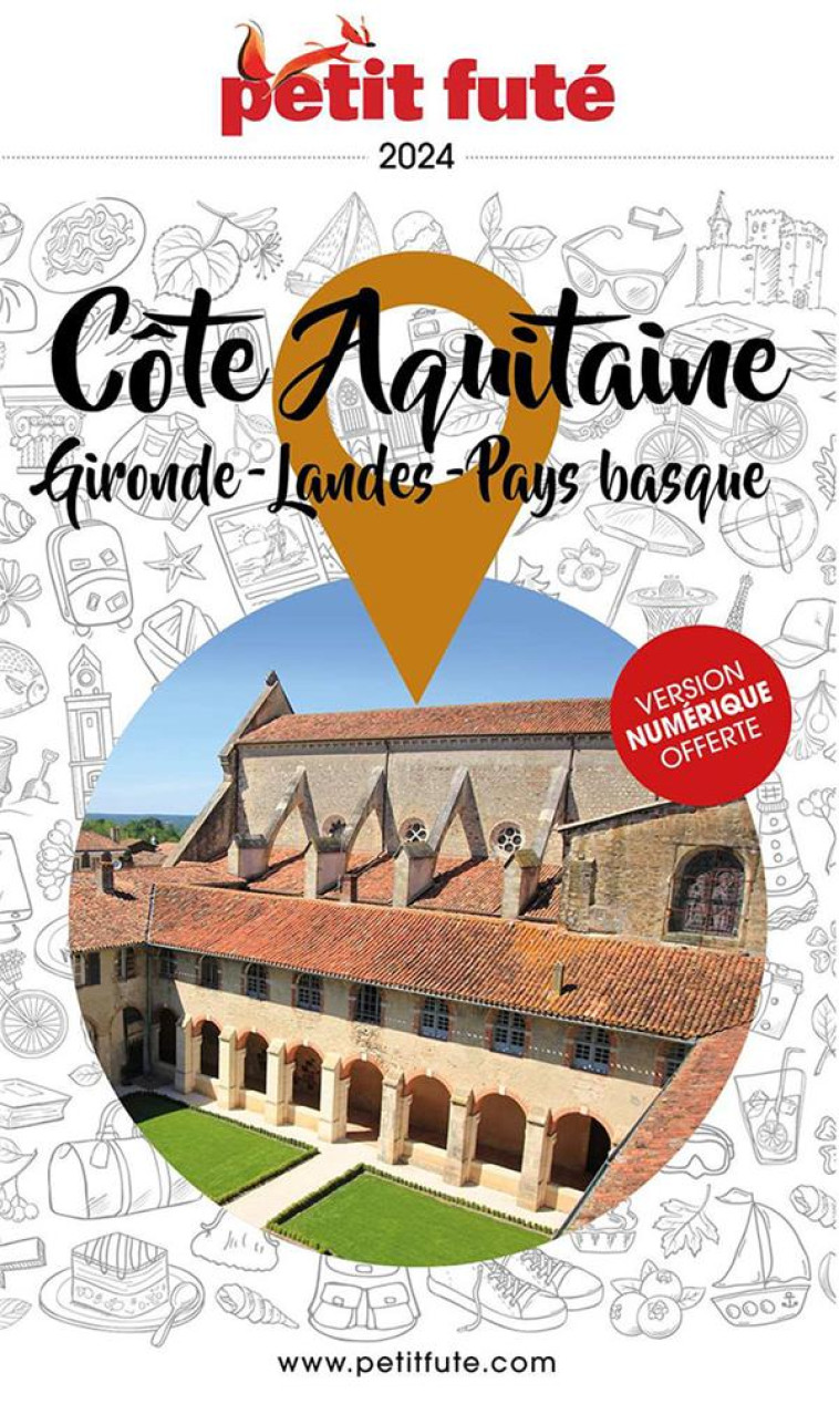 COTE AQUITAINE - GIRONDE - LANDES - PAYS BASQUE 2024 PETIT FUTE - AUZIAS D. / LABOURDE - PETIT FUTE