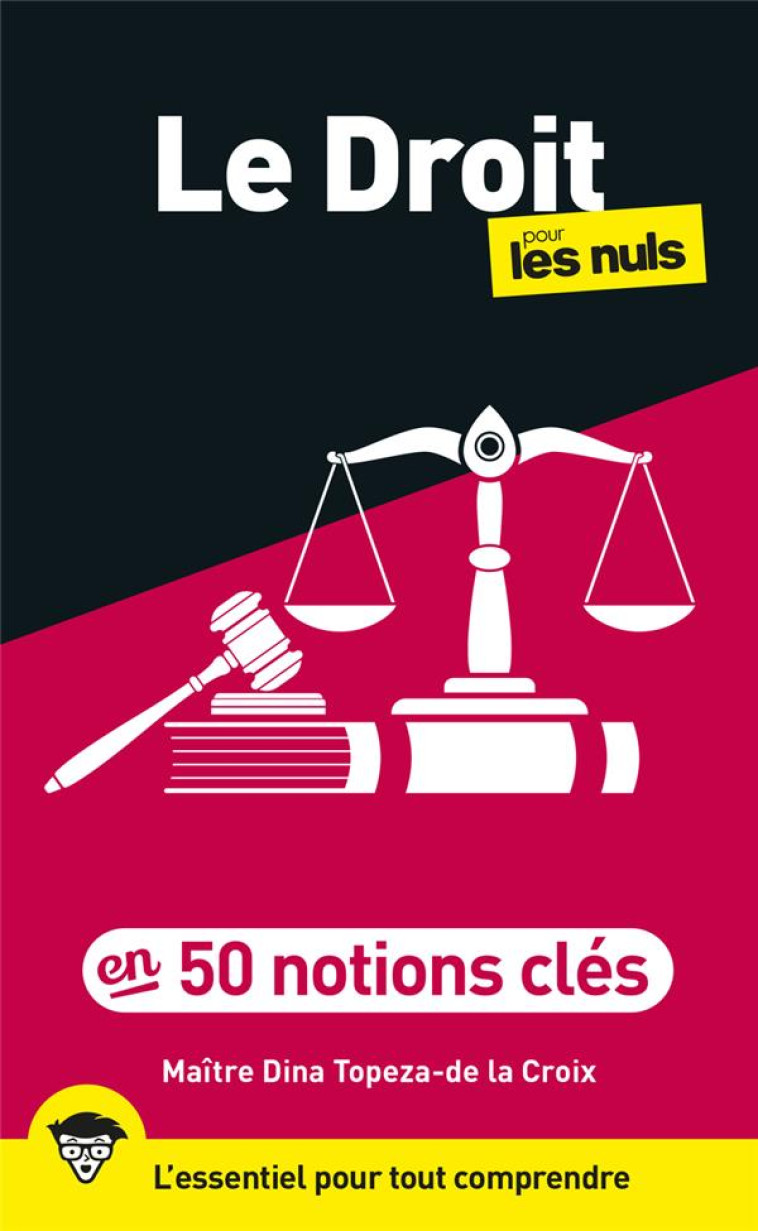 LE DROIT POUR LES NULS EN 50 NOTIONS CLES, 3E ED - TOPEZA DINA - FIRST