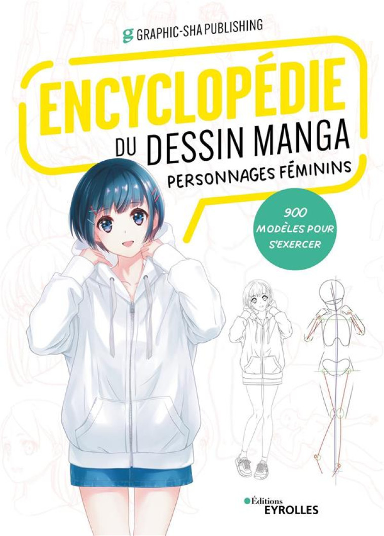 ENCYCLOPEDIE DU DESSIN MANGA PERSONNAGES FEMININS - 900 MODELES POUR S-EXERCER - GRAPHIC-SHA PUBLISHI - EYROLLES