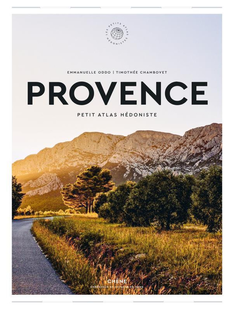 PROVENCE - PETIT ATLAS HEDONISTE - ODDO/CHAMBOVET - LE CHENE