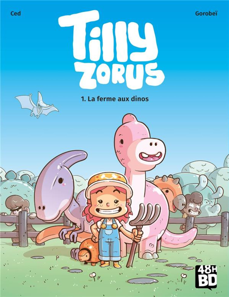 TILLY ZORUS T01 LA FERME AUX DINOS - CED/GOROBEI - PHILIPPE AUZOU