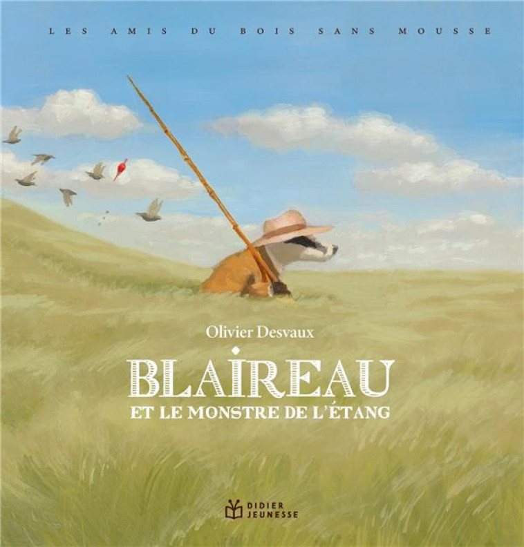 BLAIREAU ET LE MONSTRE DE L-ETANG - DESVAUX OLIVIER - DIDIER