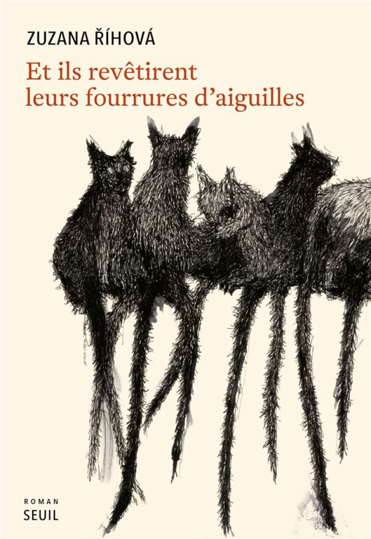 ET ILS REVETIRENT LEURS FOURRURES D-AIGUILLES - RIHOVA ZUZANA - SEUIL