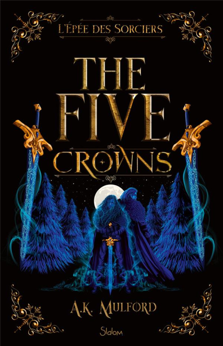 THE FIVE CROWNS T02 L-EPEE DES SORCIERS - MULFORD A. K. - SLALOM