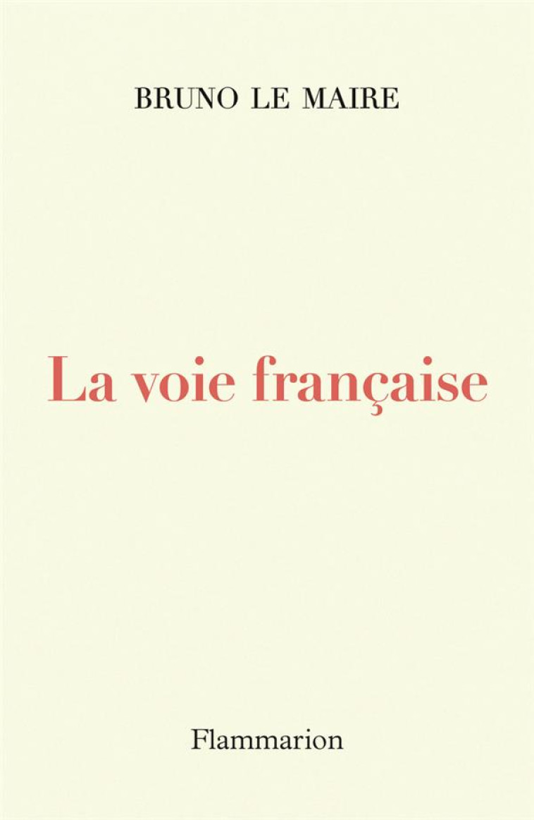 LA VOIE FRANCAISE - LE MAIRE BRUNO - FLAMMARION