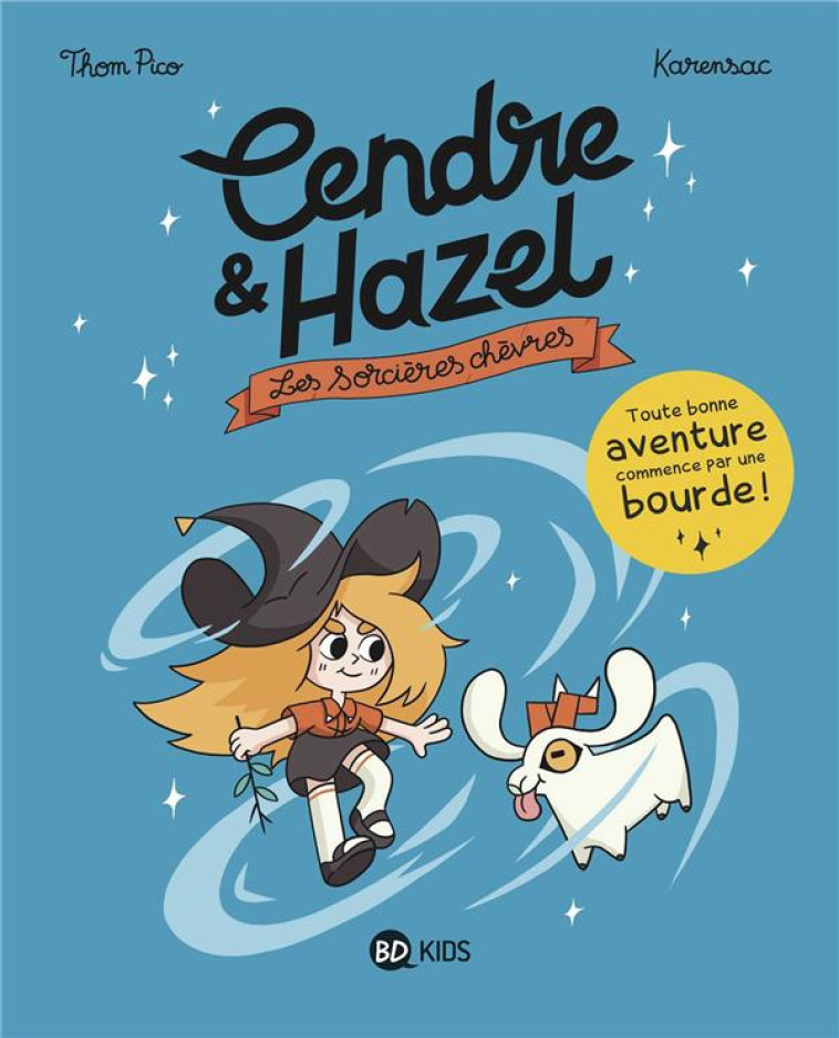 CENDRE ET HAZEL T01 LES SORCIERES CHEVRES EVRES - KARENSAC/THOM PICO - MILAN