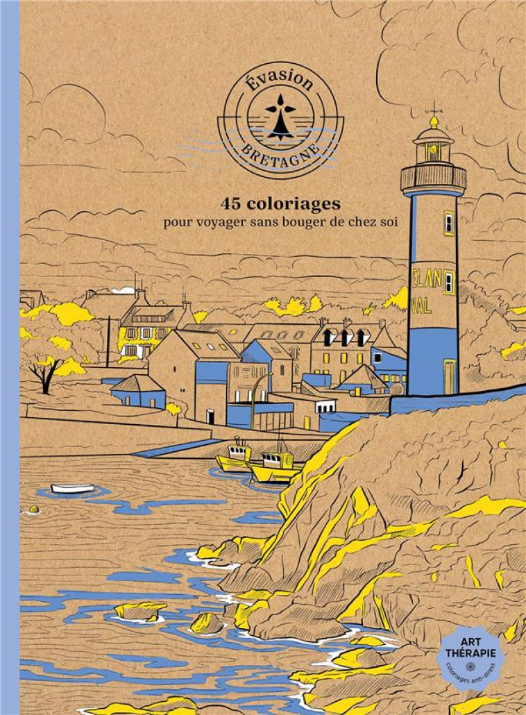 EVASION BRETAGNE - 45 COLORIAGES - SIVIGNON CAPUCINE - HACHETTE