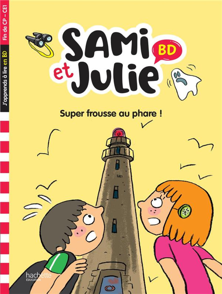 SAMI ET JULIE BD FIN DE CP CE1 - SUPER FROUSSE AU PHARE - ALADJDI/PELLISSIER - HACHETTE