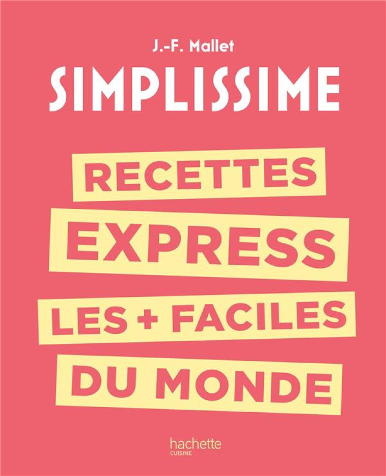 RECETTES EXPRESS LES PLUS FACILES DU MONDE - MALLET JEAN-FRANCOIS - HACHETTE