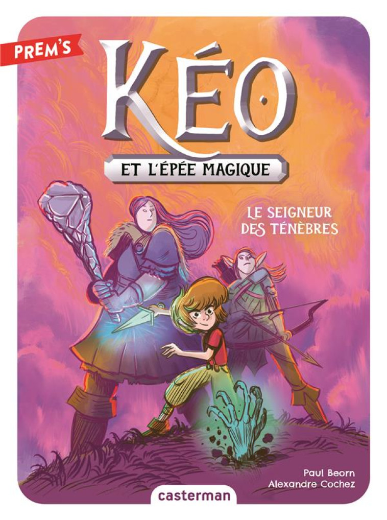 KEO ET L-EPEE MAGIQUE T04 LE SEIGNEUR DES TENEBRES - PAUL BEORN/ALEXAND - CASTERMAN