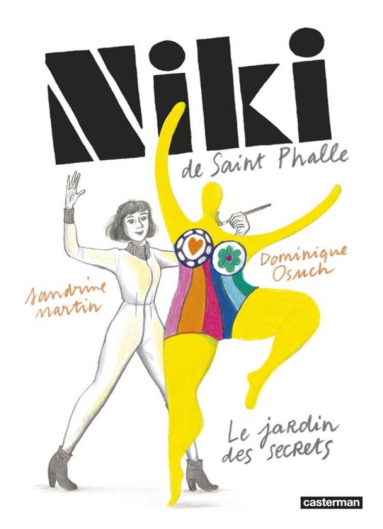 NIKI DE SAINT PHALLE - LE JARDIN DES SECRETS - S. MARTIN/D. OSUCH - CASTERMAN