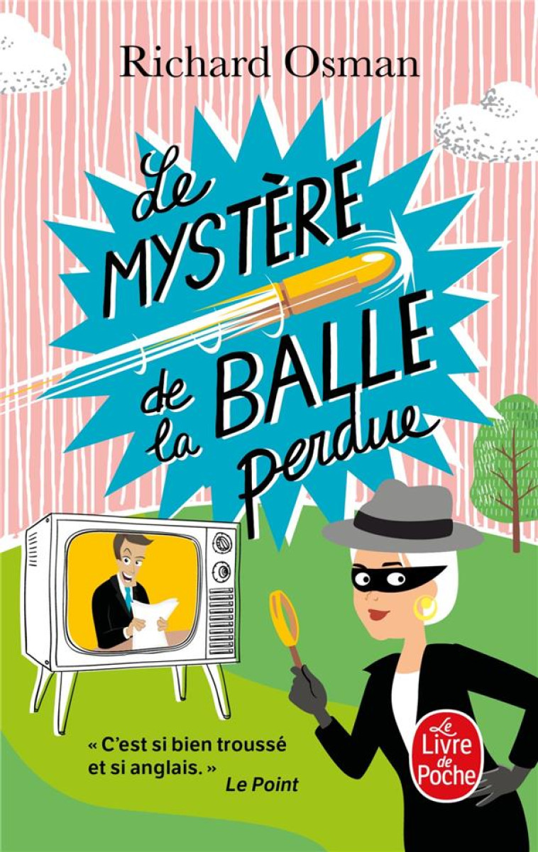 LE MYSTERE DE LA BALLE PERDUE T03 - OSMAN RICHARD - LGF/Livre de Poche