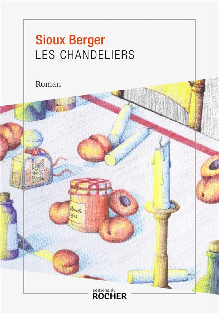 LES CHANDELIERS - BERGER SIOUX - DU ROCHER