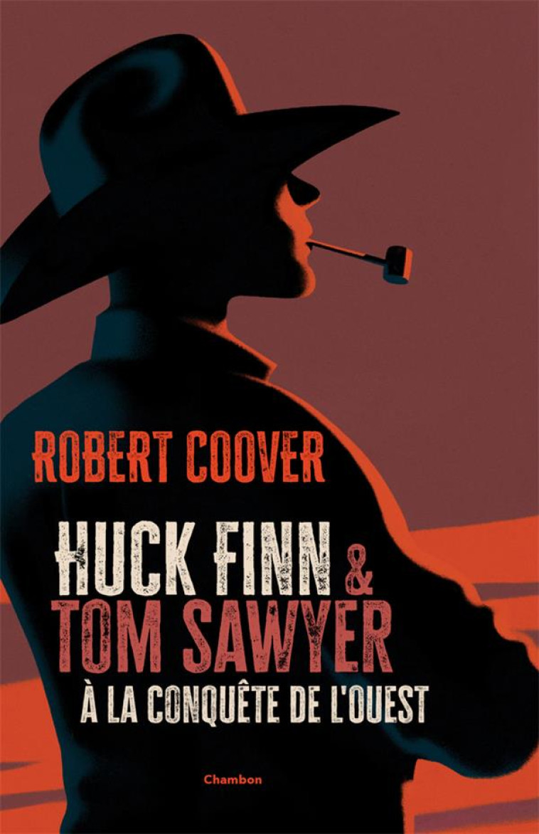 HUCK FINN ET TOM SAWYER A LA CONQUETE DE L-OUEST - COOVER ROBERT - ACTES SUD