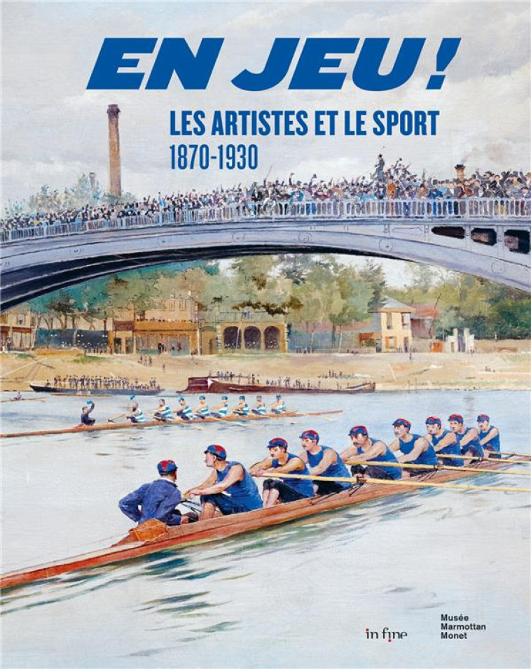 EN JEU ! LES ARTISTES ET LE SPORT 1870-1930 - GAVOILLE/BARBILLON - IN FINE