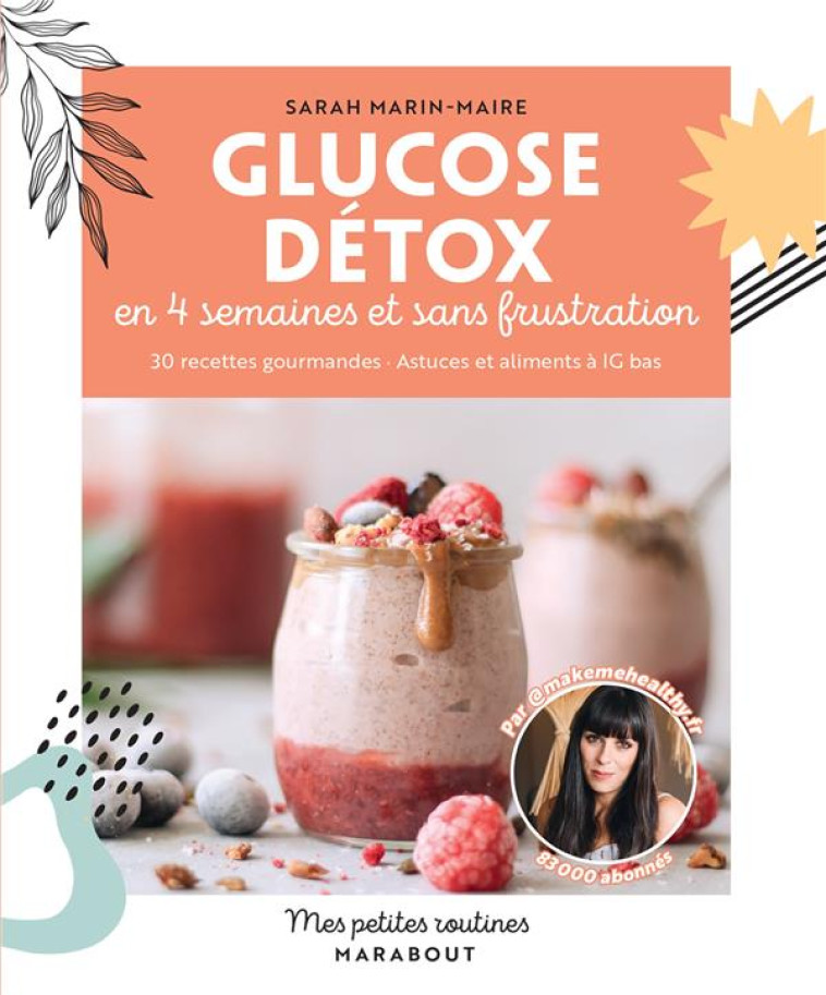 DETOX GLUCOSE EN 4 SEMAINES ET SANS FRUSTRATION - MARIN-MAIRE SARAH - MARABOUT