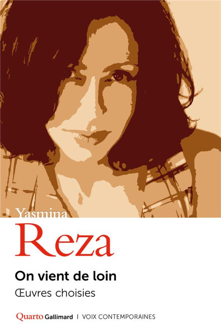 ON VIENT DE LOIN - OEUVRES CHOISIES - YASMINA REZA - GALLIMARD