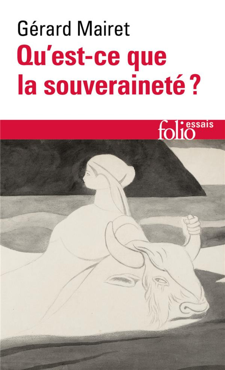 QU-EST-CE QUE LA SOUVERAINETE ? - MAIRET GERARD - GALLIMARD