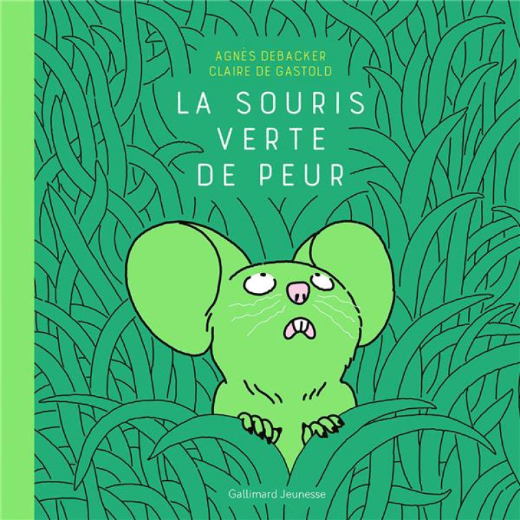 LA SOURIS VERTE DE PEUR - DEBACKER/DE GASTOLD - GALLIMARD