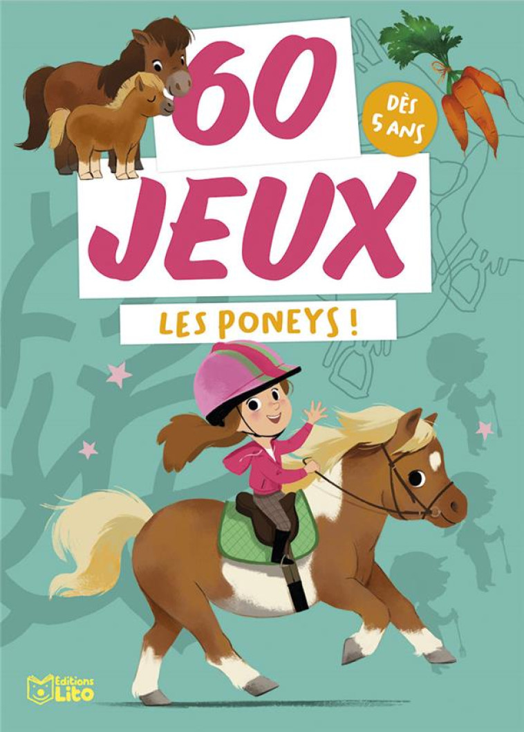 BLOC 60 JEUX LES PONEYS ! - CELINE BIELAK - LITO