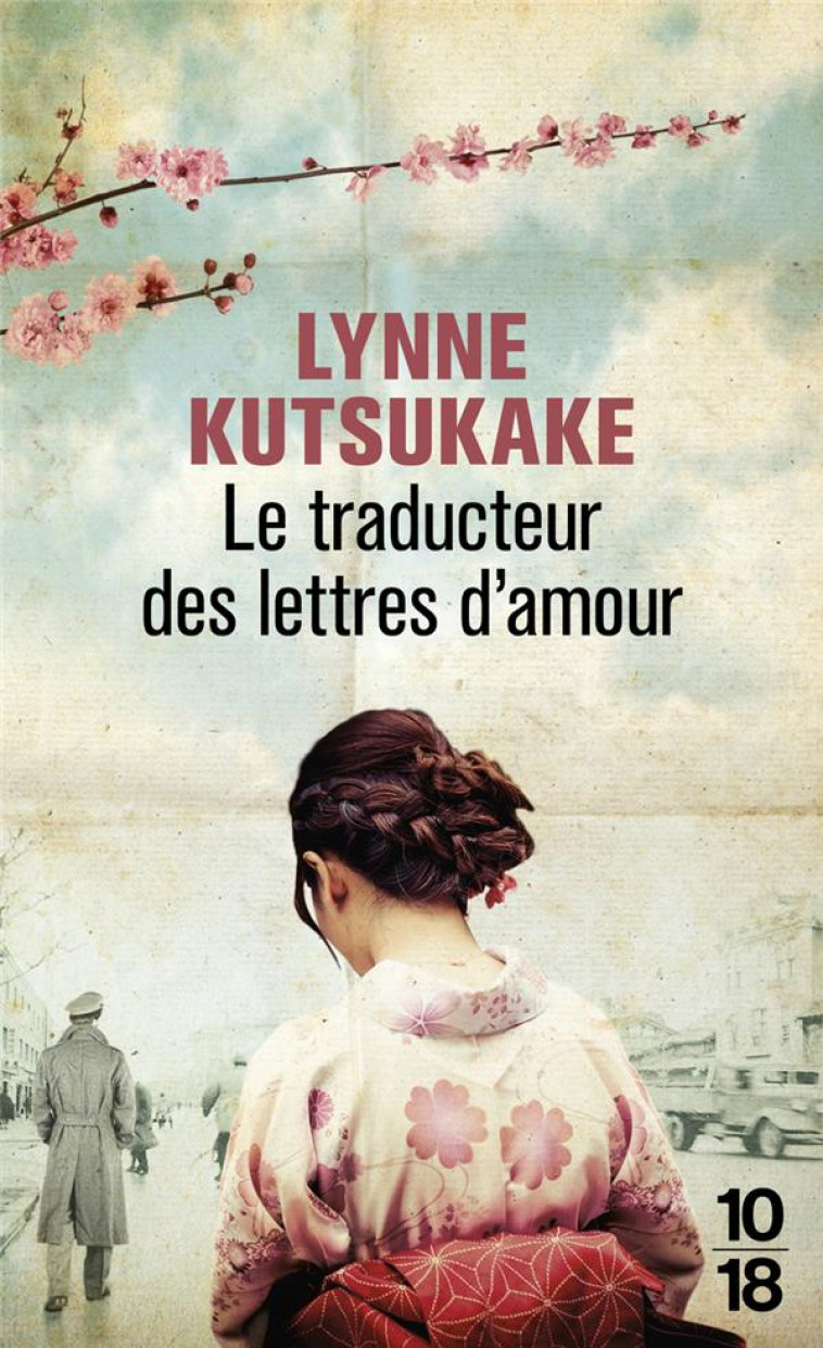 LE TRADUCTEUR DES LETTRES D-AMOUR - KUTSUKAKE LYNNE - 10 X 18