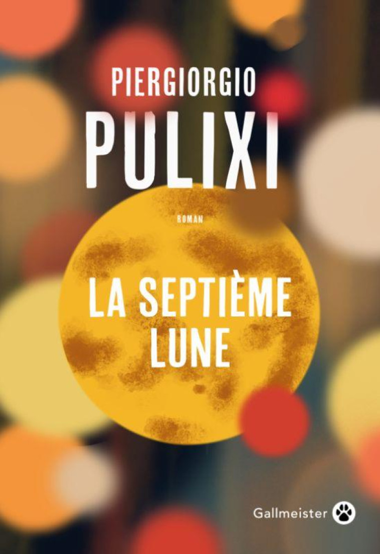 LA SEPTIEME LUNE - PULIXI PIERGIORGIO - GALLMEISTER