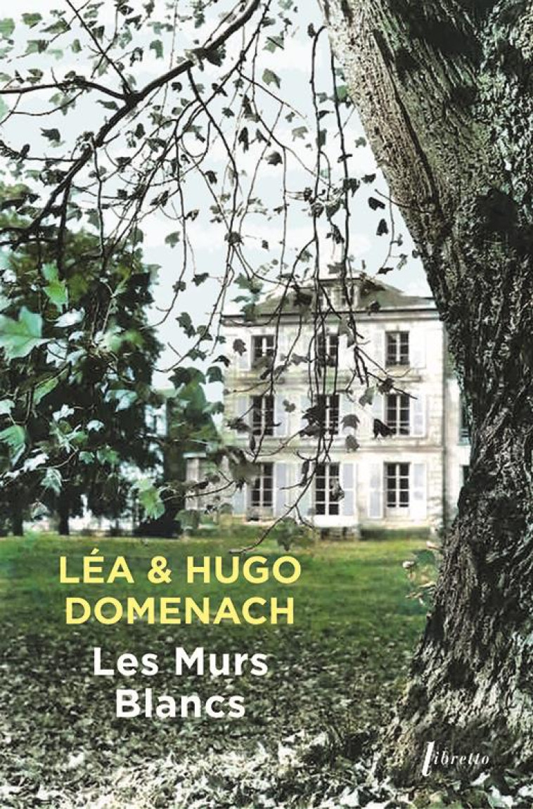 LES MURS BLANCS - DOMENACH LEA & HUGO - LIBRETTO