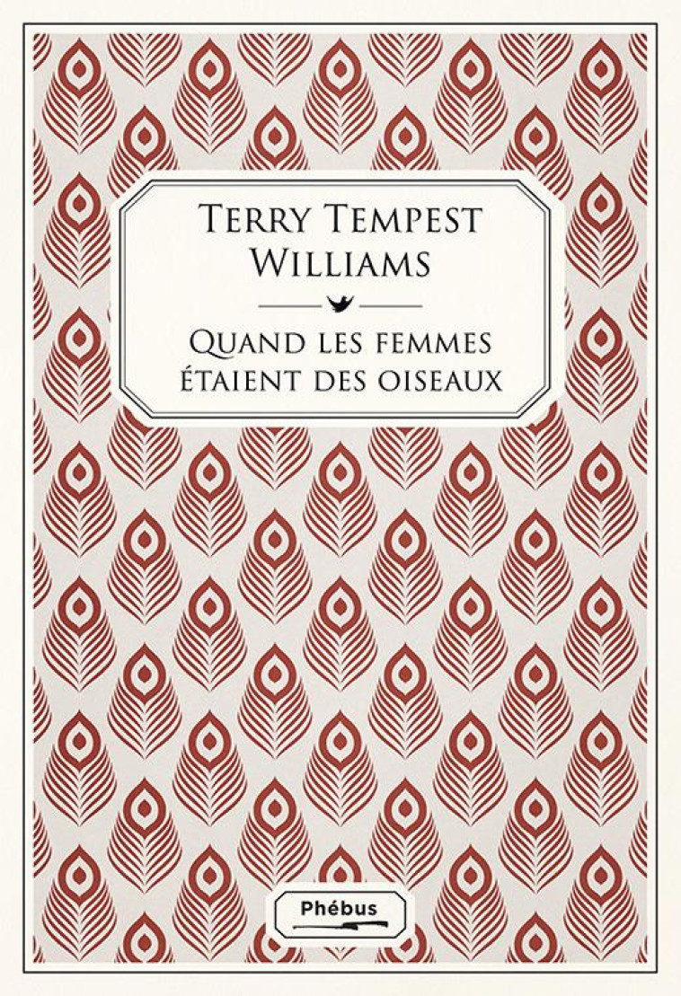 QUAND LES FEMMES ETAIENT DES OISEAUX - TEMPEST WILLIAMS TERRY - LIBRETTO