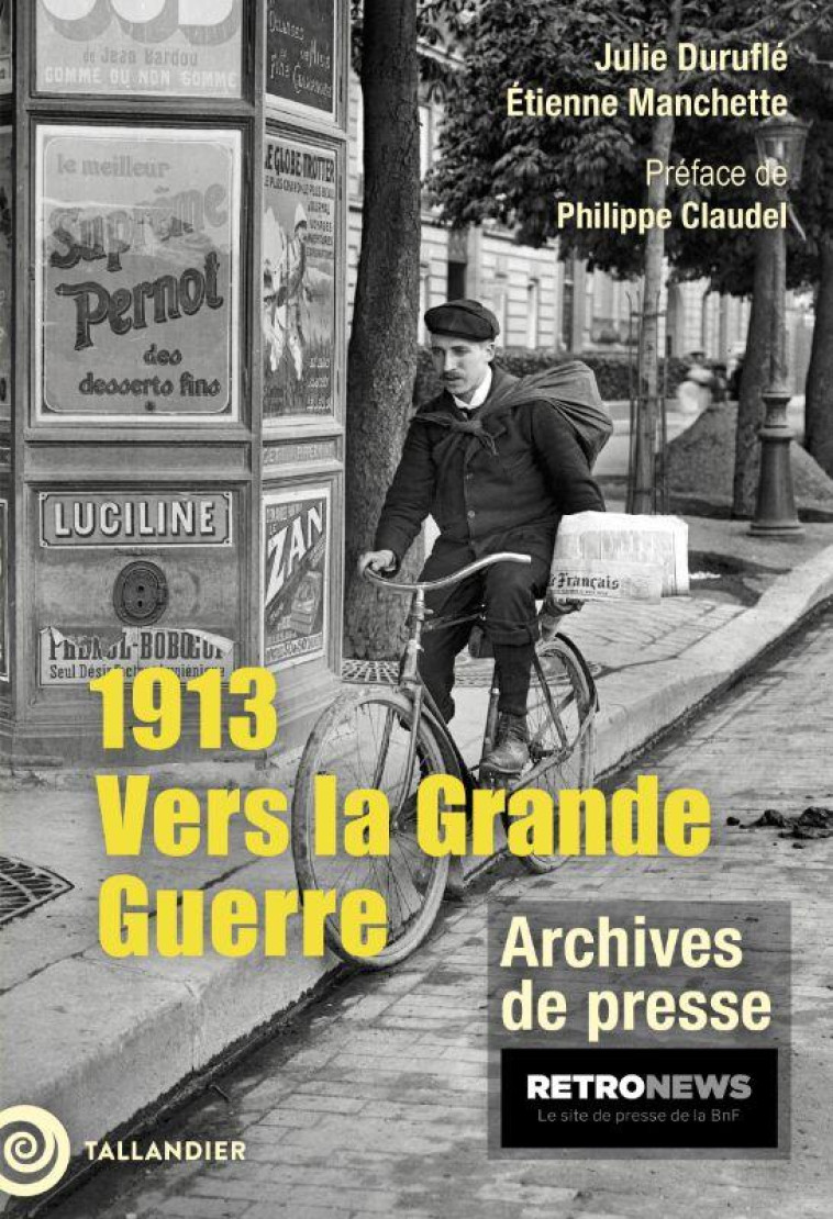 1913 VERS LA GRANDE GUERRE - DURUFLE/MANCHETTE/CLAUDEL - TALLANDIER