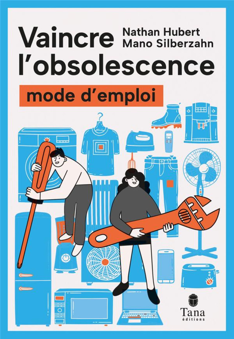 VAINCRE L-OBSOLESCENCE - MODE D-EMPLOI - SILBERZAHN/HUBERT - TANA