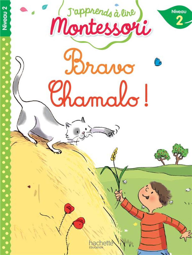 BRAVO CHAMALO ! NIVEAU 2 - J-APPRENDS A LIRE MONTESSORI - JOUENNE/DOUMONT - HACHETTE