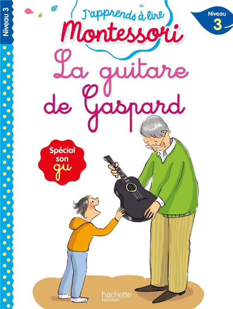 LA GUITARE DE GASPARD CP NIVEAU 3 6 ANS - LEROY-JOUENNE - HACHETTE