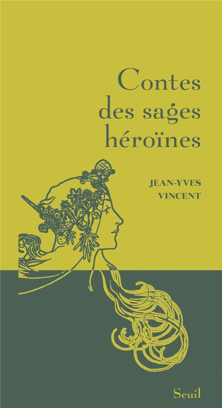 CONTES DES SAGES HEROINES - VINCENT JEAN-YVES - SEUIL