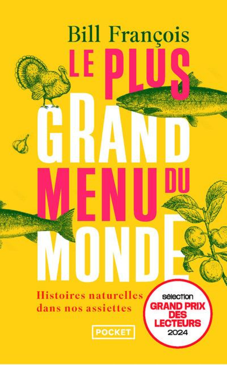 LE PLUS GRAND MENU DU MONDE - HISTOIRES NATURELLES DANS NOS ASSIETTES - BILL FRANCOIS/SAVOY - POCKET