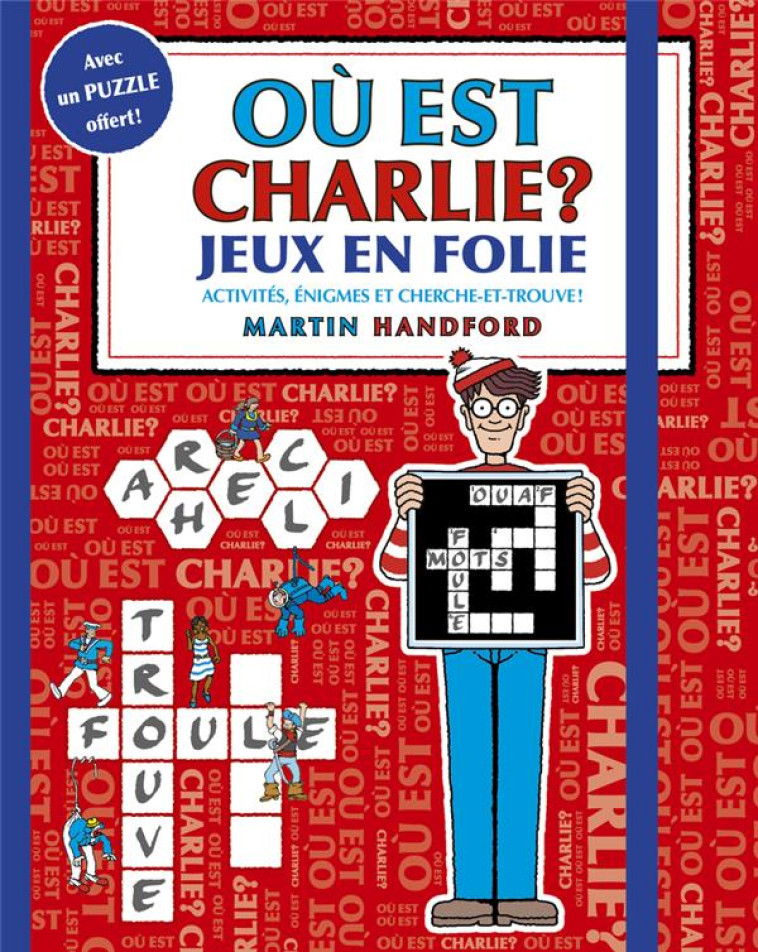 OU EST CHARLIE ? JEUX EN FOLIE - HANDFORD MARTIN - GRUND