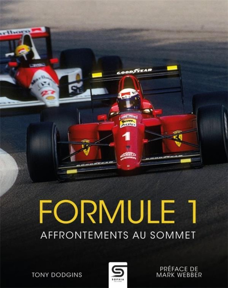 FORMULE 1 : AFFRONTEMENTS AU SOMMET - DODGINS TONY - SOPHIA EDITIONS