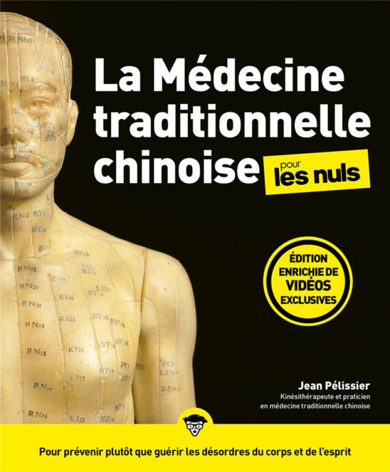 LA MEDECINE TRADITIONNELLE CHINOISE POUR LES NULS, GRAND FORMAT, 3E ED - PELISSIER JEAN - FIRST