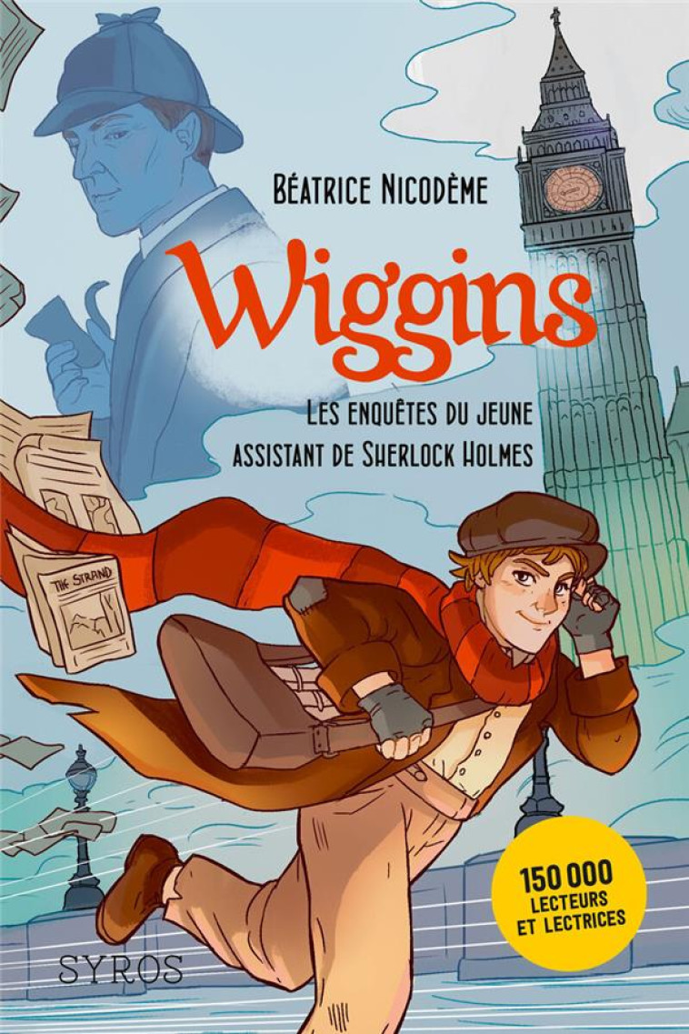 WIGGINS - LES ENQUETES DU JEUNE ASSISTANT DE SHERLOCK HOLMES - NICODEME BEATRICE/MOLINATTI - SYROS