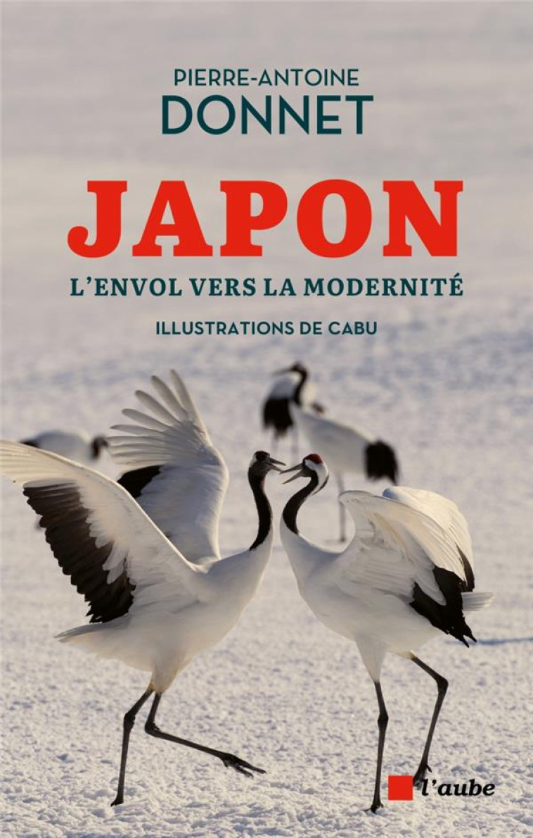 JAPON - L-ENVOL VERS LA MODERNITE - DONNET PIERRE-ANTOINE - AUBE NOUVELLE